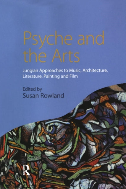 Book cover of: Psyche and the Arts. By: Susan Rowland