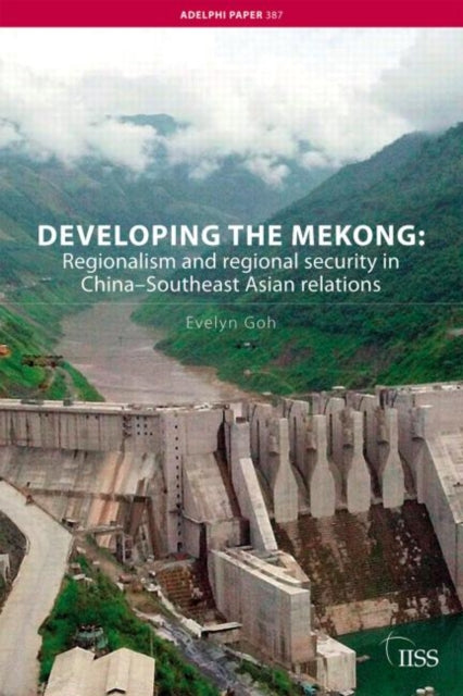 Book cover of: Developing the Mekong. By: Evelyn Goh