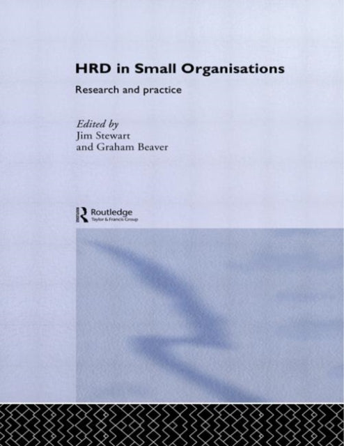 Book cover of: Human Resource Development in Small Organisations. By: Beaver/Stewart