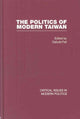 Book cover of: Politics of Modern Taiwan. By: Dafydd Fell