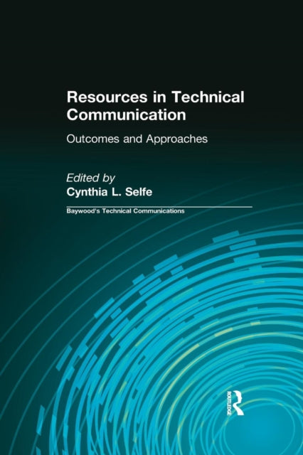 Book cover of: Resources in Technical Communication. By: Cynthia L Selfe