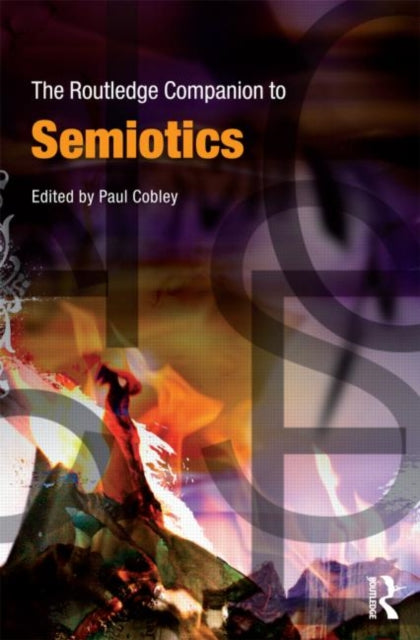Book cover of: Routledge Companion to Semiotics. By: Paul Cobley