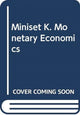 Book cover of: Miniset K. Monetary Economics