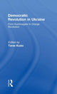 Book cover of: Democratic Revolution in Ukraine. By: Taras Kuzio