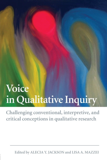 Book cover of: Voice in Qualitative Inquiry. By: Lisa A Mazzei: