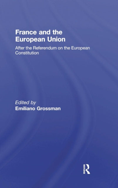 Book cover of: France and the European Union. By: Emiliano Grossm