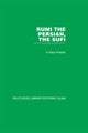 Book cover of: Rumi The Persian, The Sufi. By: A. Reza Arasteh