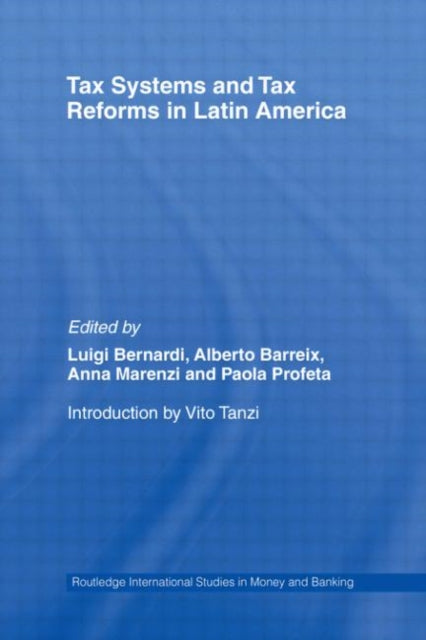 Book cover of: Tax Systems and Tax Reforms in Latin America. By: Luigi Bernardi