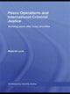 Book cover of: Peace Operations and International Criminal Justice. By: Majbritt Lyck