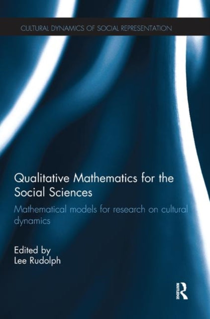 Book cover of: Qualitative Mathematics for the Social Sciences. By: Lee Rudolph