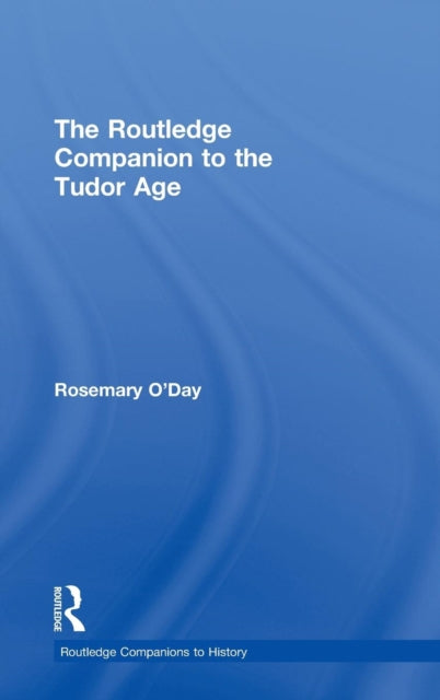 Book cover of: Routledge Companion to the Tudor Age. By: Rosemary O'Day