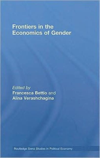 Book cover of: Frontiers in the Economics of Gender. By: Francesc Bettio, Francesca Bettio