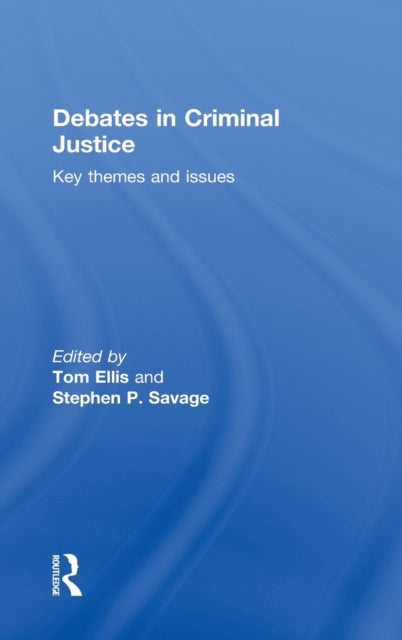 Book cover of: Debates in Criminal Justice. By: Tom Ellis