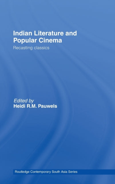 Book cover of: Indian Literature and Popular Cinema. By: Heidi Pauwels
