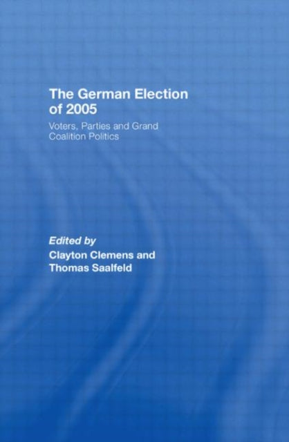Book cover of: German Election of 2005. By: Clay Clemens: T