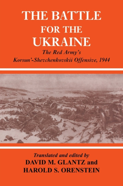 Book cover of: Battle for the Ukraine. By: David M. Glantz