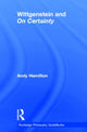 Book cover of: Routledge Philosophy GuideBook to Wittgenstein and On Certainty. By: ANDY HAMILTON