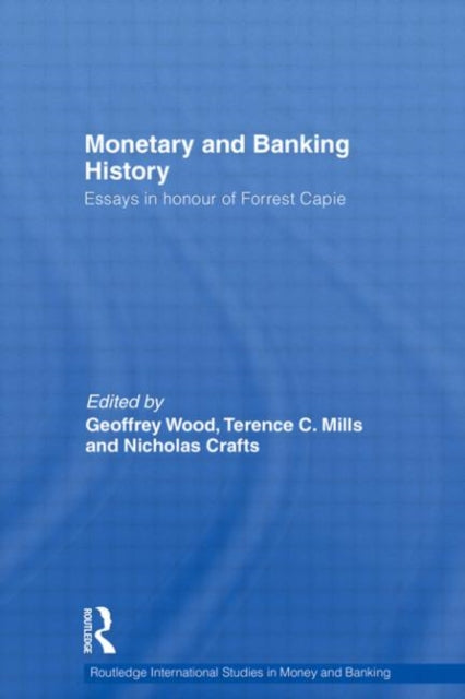 Book cover of: Monetary and Banking History. By: Geoffrey E. Wood