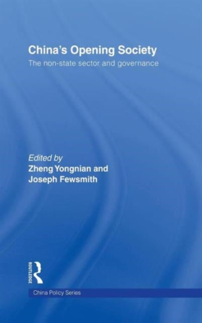 Book cover of: China's Opening Society. By: Yongnian Zheng