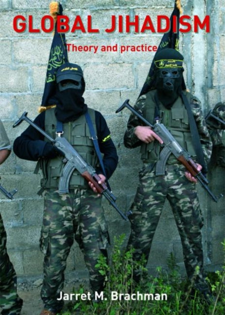 Book cover of: Global Jihadism. By: Jarret Brachman