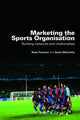 Book cover of: Marketing the Sports Organisation. By: Alain Ferrand