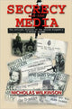 Book cover of: Secrecy and the Media. By: Nicholas Wilkinson