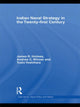 Book cover of: Indian Naval Strategy in the Twenty-first Century. By: James R. Holmes, James Holmes