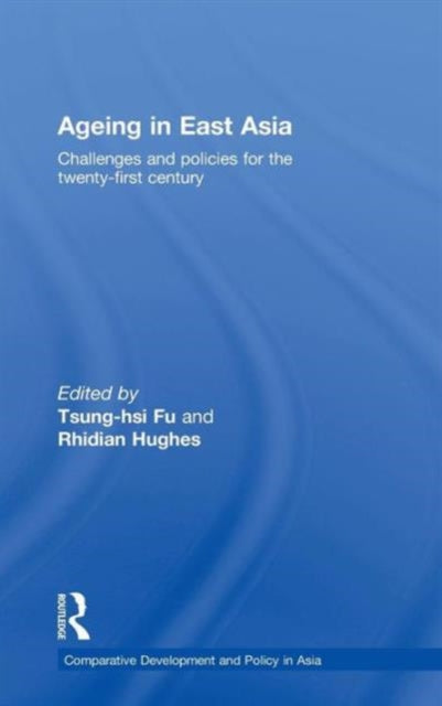Book cover of: Ageing in East Asia. By: Tsung-hsi  Fu: