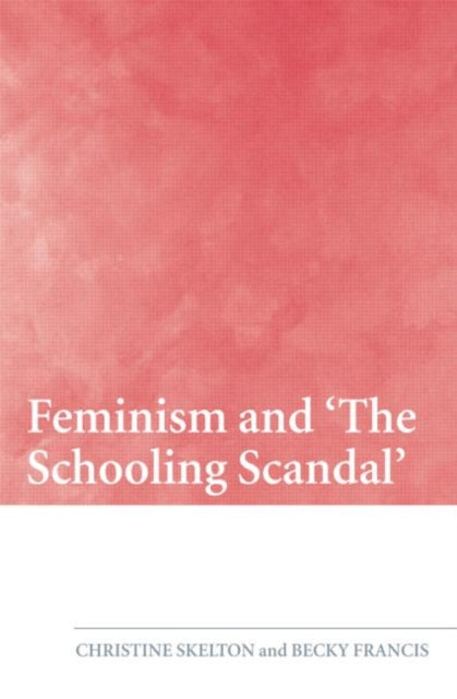 Book cover of: Feminism and 'The Schooling Scandal'. By: Christi Skelton, Christine Skelton