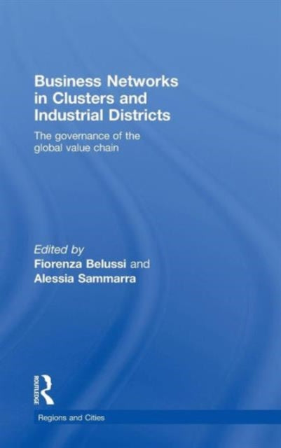 Book cover of: Business Networks in Clusters and Industrial Districts. By: Fiorenz Belussi