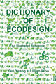 Book cover of: Dictionary of Ecodesign. By: Ken Yeang