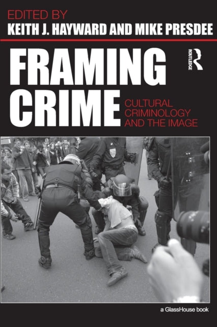 Book cover of: Framing Crime. By: Keith Hayward
