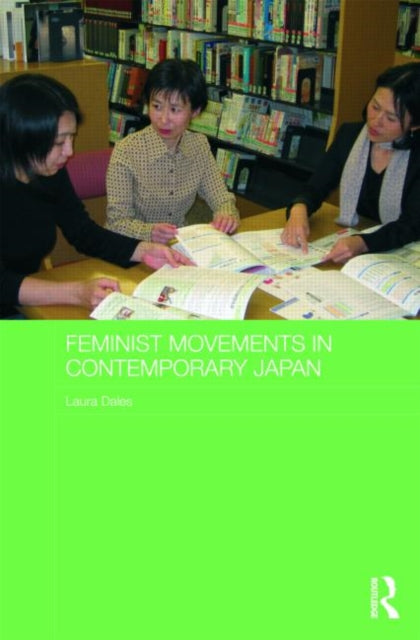 Book cover of: Feminist Movements in Contemporary Japan. By: Laura Dales