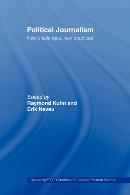 Book cover of: Political Journalism. By: Raymond Kuhn