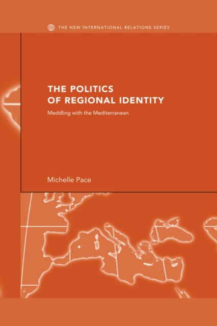 Book cover of: Politics of Regional Identity. By: Michelle Pace