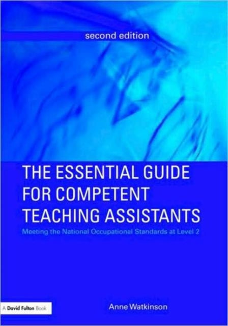 Book cover of: Essential Guide for Competent Teaching Assistants. By: Anne Watkinson