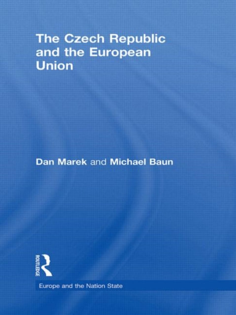 Book cover of: Czech Republic and the European Union. By: Dan Marek