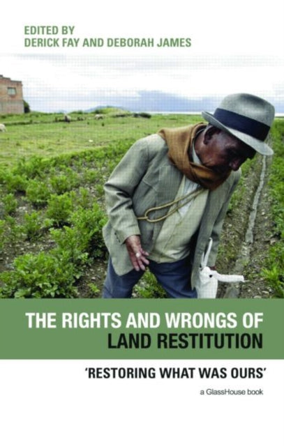 Book cover of: Rights and Wrongs of Land Restitution
