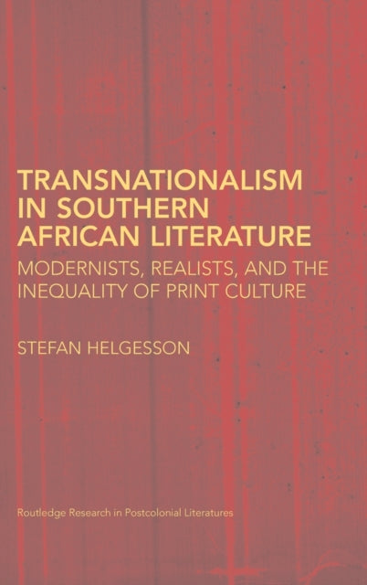 Book cover of: Transnationalism in Southern African Literature. By: Stefan Helgesson