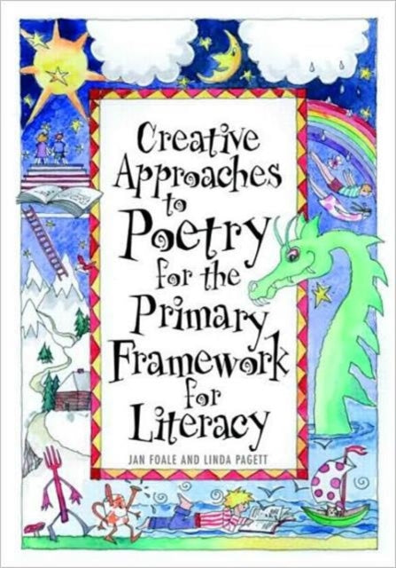 Book cover of: Creative Approaches to Poetry for the Primary Framework for Literacy. By: Jan Foale