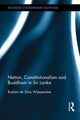Book cover of: Nation, Constitutionalism and Buddhism in Sri Lanka. By: de Silva Wijeye