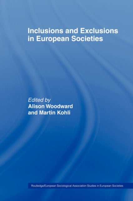 Book cover of: Inclusions and Exclusions in European Societies. By: Martin Kohli