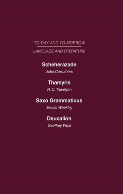 Book cover of: Scheherazade or the Future of the English Novel Thamyris or Is There a Future for Poetry? Saxo Grammaticus Deucalion or the Future of Literary Criticism. By: Carruthers, Trevelyan, Weekley, West, Trevelyan
