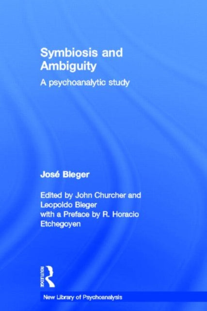 Book cover of: Symbiosis and Ambiguity. By: José Bleger