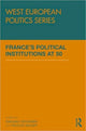 Book cover of: France’s Political Institutions at 50. By: Emilia Grossman