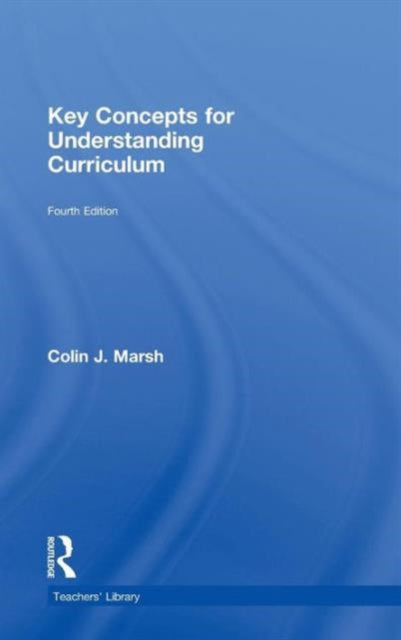 Book cover of: Key Concepts for Understanding Curriculum. By: Colin J. Marsh