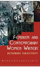 Book cover of: Feminism and Contemporary Women Writers. By: Radha Chakravarty
