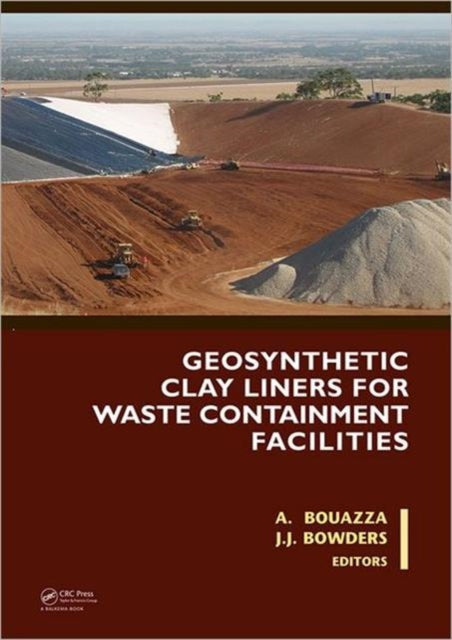 Book cover of: Geosynthetic Clay Liners for Waste Containment Facilities. By: Abdelmalek Bouazza