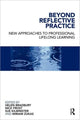 Book cover of: Beyond Reflective Practice