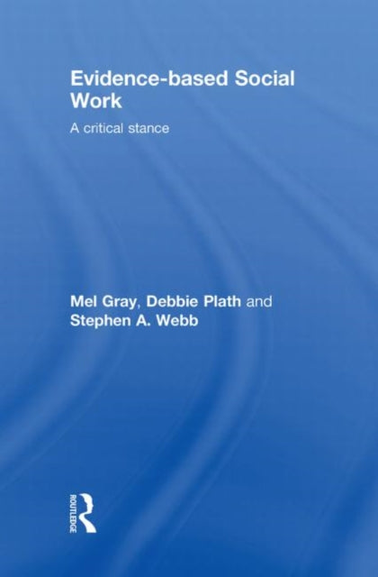 Book cover of: Evidence-based Social Work. By: Mel Gray